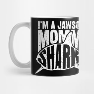 I'm A Jawsome Mommy Shark Mug